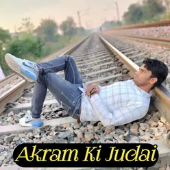 Akram Ki Judai